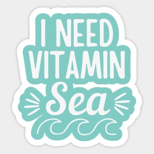 I Need Vitamin Sea Sticker